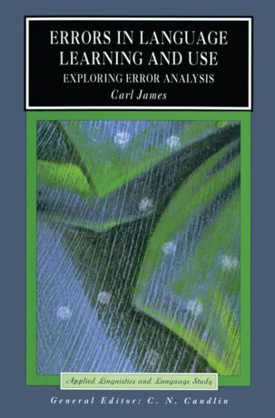 Cover for James, Carl (University of Wales, Bangor) · Errors in Language Learning and Use: Exploring Error Analysis - Applied Linguistics and Language Study (Taschenbuch) (1998)