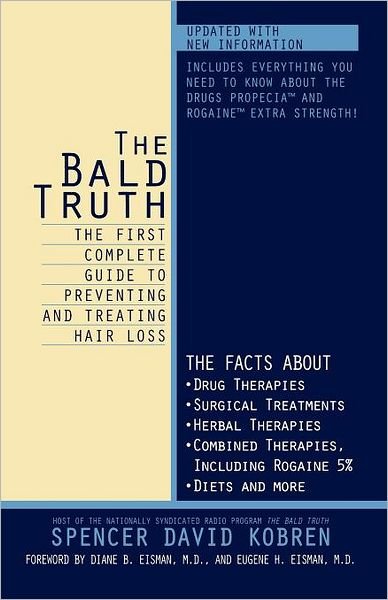 Cover for Spencer David Kobren · The Bald Truth: The First Complete Guide to Preventing and Treating Hair Loss (Taschenbuch) (2000)