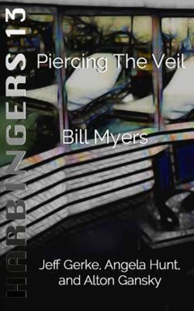 Cover for Bill Myers · Piercing the veil (Bok) (2016)