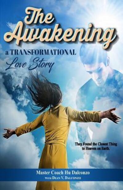 Cover for Master Coach Hu Dalconzo · The Awakening A Transformational Love Story (Paperback Book) (2018)