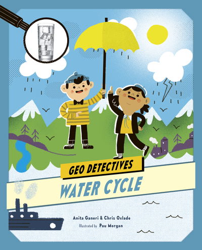 Cover for Chris Oxlade · The Water Cycle - Geo Detectives (Paperback Book) (2019)