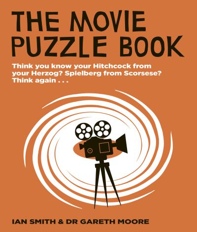 Cover for Ian Haydn Smith · The Movie Puzzle Book: Think you know your Hitchcock from your Herzog? Spielberg from Scorsese? Think again... (Paperback Book) (2023)