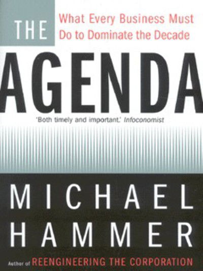 Cover for Michael Hammer · The Agenda: What Every Business Must Do to Dominate the Decade (Paperback Book) (2002)