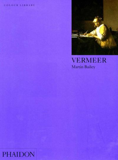 Vermeer - Colour Library - Martin Bailey - Other - Phaidon Press Ltd - 9780714834634 - August 12, 1998