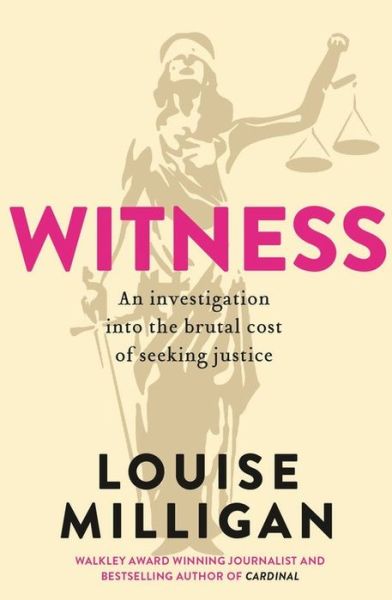 Witness - Louise Milligan - Books - Hachette Australia - 9780733644634 - October 27, 2020