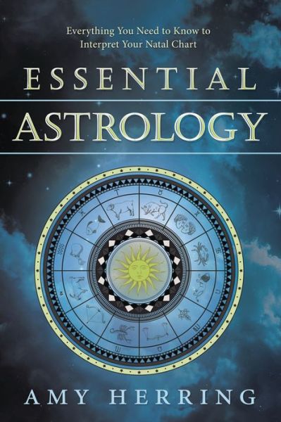 Cover for Amy Herring · Essential Astrology: Everything You Need to Know to Interpret Your Natal Chart (Paperback Book) (2016)