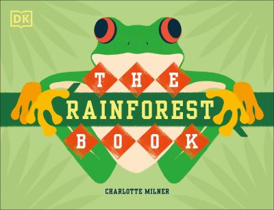 Cover for Charlotte Milner · The Rainforest Book (Hardcover Book) (2021)