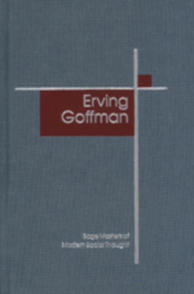 Cover for Erving Goffman · Erving Goffman - SAGE Masters in Modern Social Thought Series (Hardcover Book) [Four-volume Set Ed. edition] (2000)
