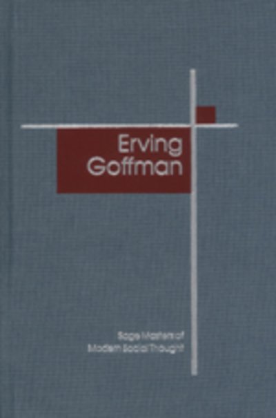 Cover for Erving Goffman · Erving Goffman - SAGE Masters in Modern Social Thought Series (Innbunden bok) [Four-volume Set Ed. edition] (2000)