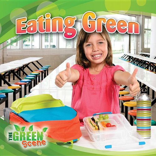 Cover for Molly Aloian · Eating Green (The Green Scene) (Hardcover Book) (2013)