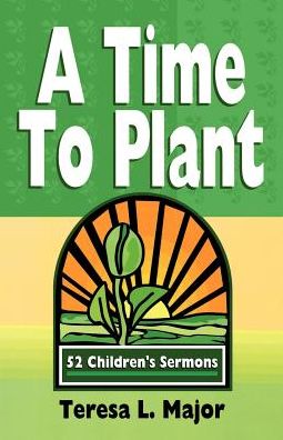 Cover for Teresa  L. Major · A Time to Plant (Pocketbok) (1998)