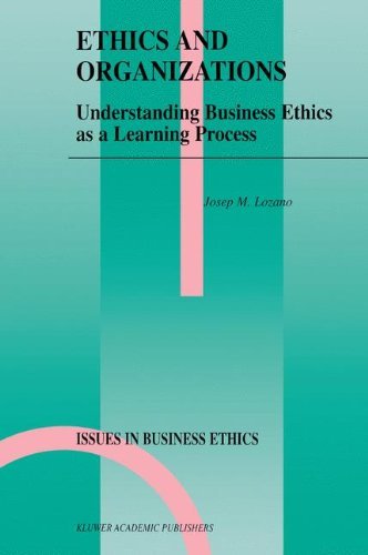 Josep M. Lozano · Ethics and Organizations: Understanding Business Ethics as a Learning Process - Issues in Business Ethics (Inbunden Bok) [2000 edition] (2000)