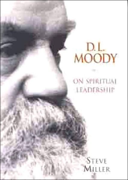Cover for Steve Miller · D. L. Moody on Spiritual Leadership (Gebundenes Buch) (2004)