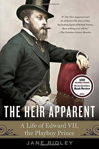 Cover for Jane Ridley · The Heir Apparent: a Life of Edward Vii, the Playboy Prince (Pocketbok) [Reprint edition] (2014)