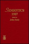 Cover for John Deely · Semiotics 1987 - Semiotics 1987 (Gebundenes Buch) (1988)