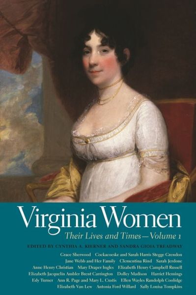 Cover for Cynthia a Kierner · Virginia Women: Their Lives and Times - Volume 1 - Southern Women: Their Lives and Times (Paperback Book) (2015)