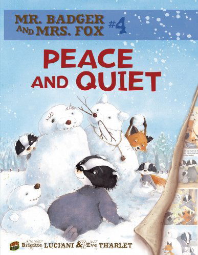 Cover for Brigitte Luciani · Peace and Quiet 04 (Mr. Badger and Mrs. Fox) (Mr. Badger &amp; Mrs. Fox) (Paperback Book) (2012)