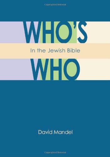 Who's Who in the Jewish Bible - David Mandel - Książki - Jewish Publication Society - 9780827608634 - 1 grudnia 2007