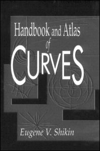 Cover for Shikin, Eugene V. (Moscow State University) · Handbook and Atlas of Curves (Hardcover Book) (1995)