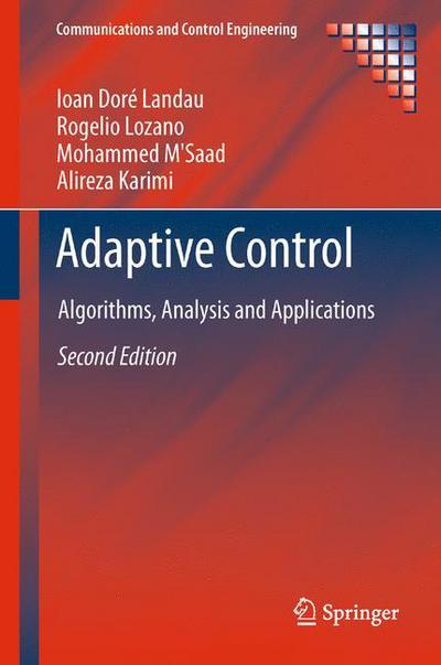 Cover for Ioan Dore Landau · Adaptive Control: Algorithms, Analysis and Applications - Communications and Control Engineering (Gebundenes Buch) [2nd ed. 2011 edition] (2011)