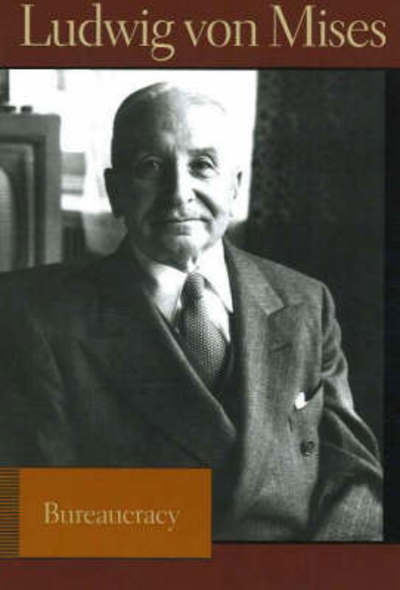 Cover for Ludwig von Mises · Bureaucracy (Hardcover Book) (2007)