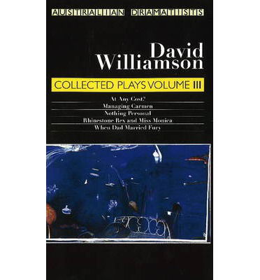 Williamson: Collected Plays Volume III - David Williamson - Books - Currency Press Pty Ltd - 9780868199634 - November 21, 2012