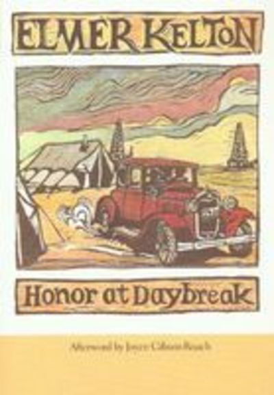 Cover for Elmer Kelton · Honor at Daybreak - Texas Tradition Series (Paperback Book) (2002)
