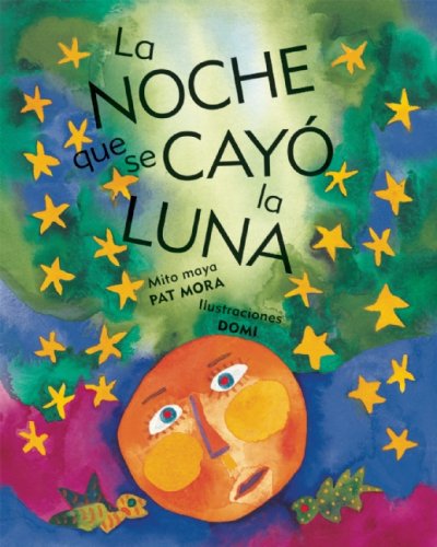 La noche que se cay la luna - Pat Mora - Książki - Groundwood Books Ltd ,Canada - 9780888999634 - 17 września 2009