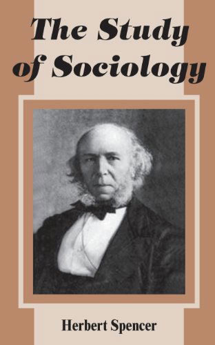 The Study of Sociology - Herbert Spencer - Książki - University Press of the Pacific - 9780898758634 - 1 kwietnia 2002
