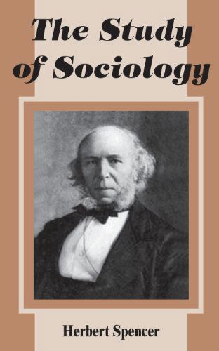 The Study of Sociology - Herbert Spencer - Books - University Press of the Pacific - 9780898758634 - April 1, 2002