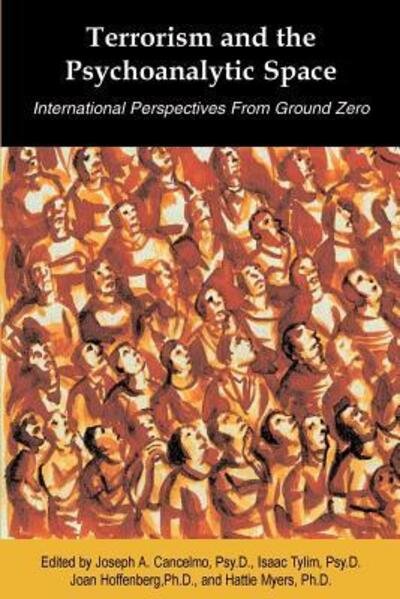 Cover for Joseph a Cancelmo · Terrorism and the Psychoanalytic Space: International Perspectives from Ground Zero (Paperback Book) (2003)