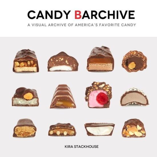 Cover for Kira Stackhouse · Candy Barchive: America's Favorite Candy Bars (Paperback Book) (2013)