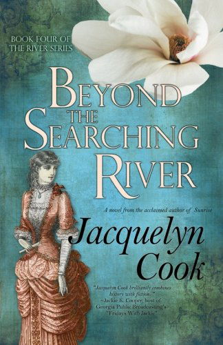 Cover for Jacquelyn Cook · Beyond the Searching River: the River Series (Volume 4) (Taschenbuch) (2010)