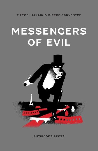 Cover for Marcel Allain · Messengers of Evil: Being the Third of the Series of the Fantomas Detective Tales (Volume 3) (Taschenbuch) (2014)