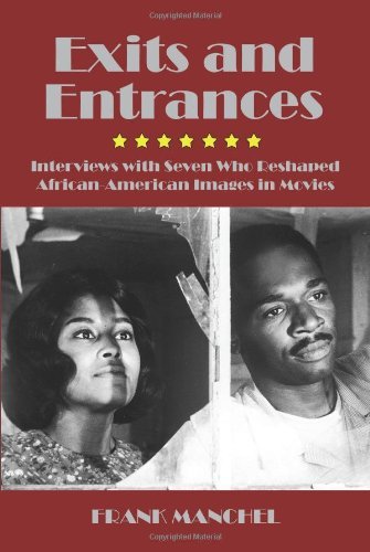 Exits and Entrances: Interviews with Seven Who Reshaped African-American Images in Movies - Frank Manchel - Kirjat - New Academia Publishing/ The Spring - 9780988637634 - keskiviikko 6. marraskuuta 2013