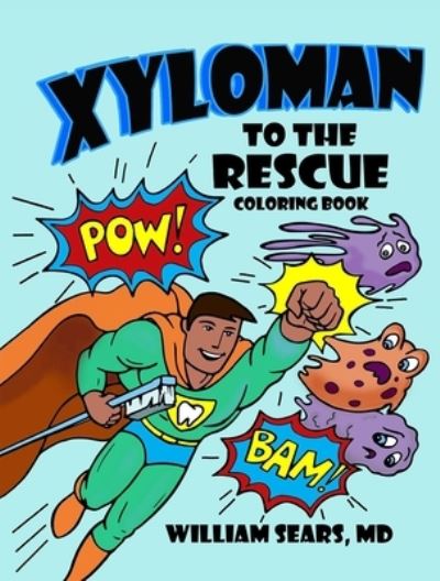 Cover for William Sears · Xyloman to the Rescue Coloring Book (Paperback Book) (2020)