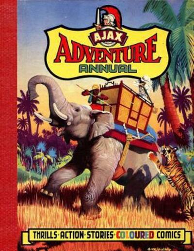 Ajax Adventure Annual - Arthur Groom - Books - Boardman Books - 9780998508634 - March 5, 2018