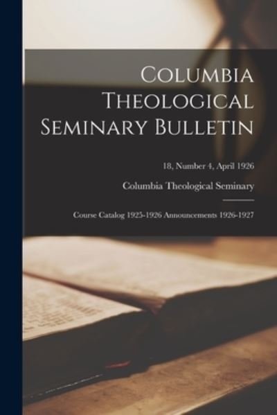 Cover for Columbia Theological Seminary (Columb · Columbia Theological Seminary Bulletin (Paperback Book) (2021)