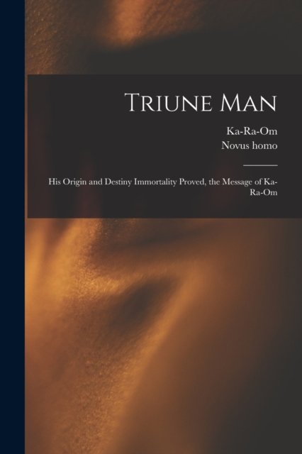 Cover for Ka-Ra-Om · Triune Man [microform] (Pocketbok) (2021)