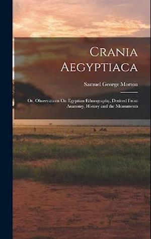 Cover for Samuel George Morton · Crania Aegyptiaca (Book) (2022)