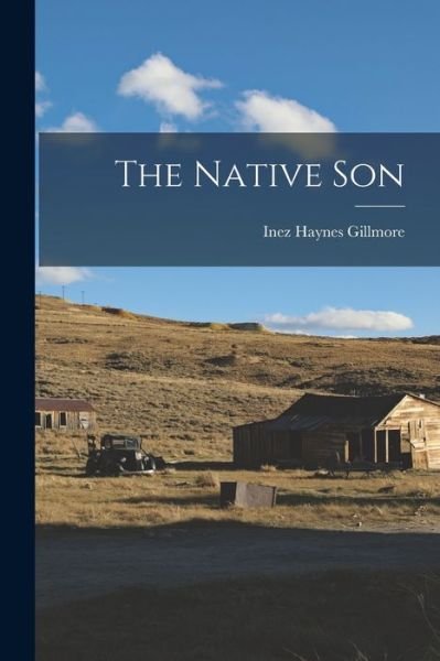 Cover for Inez Haynes Gillmore · Native Son (Book) (2022)