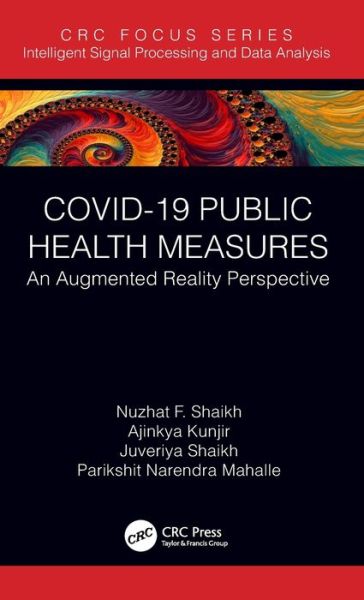 Cover for F. Shaikh, Nuzhat (Modern Education Society’s College of Engineering,Pune, India.) · COVID-19 Public Health Measures: An Augmented Reality Perspective - Intelligent Signal Processing and Data Analysis (Hardcover Book) (2021)