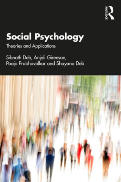 Cover for Deb, Sibnath (Rajiv Gandhi National Institute of Youth Development, India) · Social Psychology: Theories and Applications (Paperback Book) (2023)