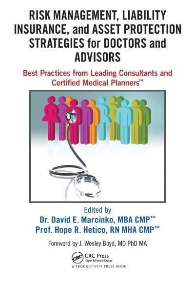 Risk Management, Liability Insurance, and Asset Protection Strategies for Doctors and Advisors: Best Practices from Leading Consultants and Certified Medical Planners? (Pocketbok) (2024)