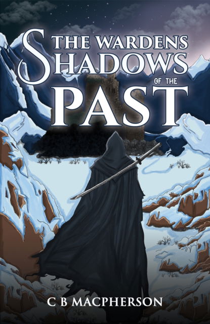 Cover for C B MacPherson · The Wardens: Shadows of the Past (Paperback Book) (2024)