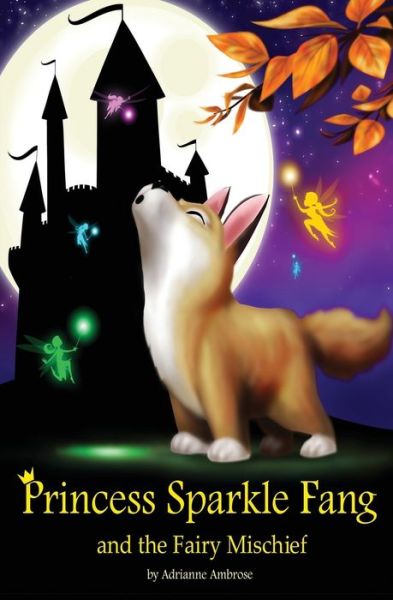 Cover for Adrianne Ambrose · Princess Sparkle Fang and the Fairy Mischief (Paperback Book) (2019)