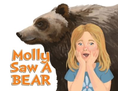 Molly Saw A Bear - Leta Serafim - Books - INDY PUB - 9781087876634 - May 1, 2020