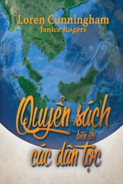 Cover for Loren Cunningham · Quy&amp;#7875; n Sach Bi&amp;#7871; n &amp;#272; &amp;#7893; i Cac Dan T&amp;#7897; c: S&amp;#7913; c m&amp;#7841; nh c&amp;#7911; a Kinh Thanh lam thay &amp;#273; &amp;#7893; i cac dan t&amp;#7897; c (Taschenbuch) (2021)