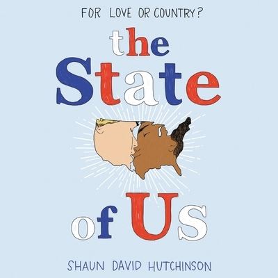 Cover for Shaun David Hutchinson · The State of Us Lib/E (CD) (2020)