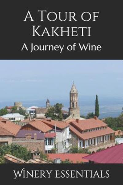 Cover for Winery Essentials · A Tour of Kakheti (Paperback Book) (2019)